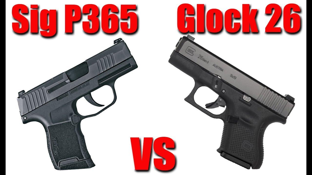 Sig P365 vs Glock 26 Gen 5: Which Is Better?