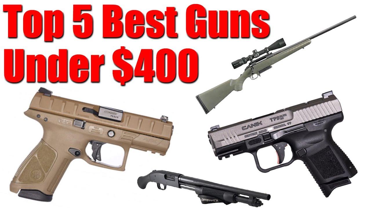 Top 5 Best Guns Under 400
