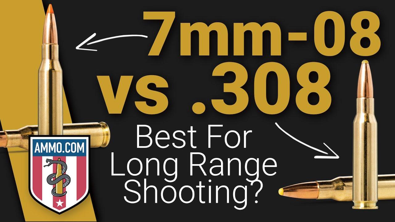 7mm08 vs .308 Which Is Better For Long Range Shooting?