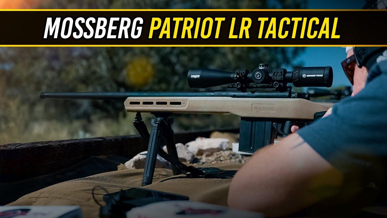 Mossberg Patriot Lr Tactical First Look Long Range Homerun