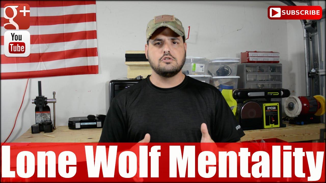 lone wolf mentality